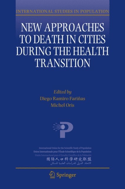 Michel Oris, Diego Ramiro Farinas - New Approaches to Death in Cities during the Health Transition, E-bok