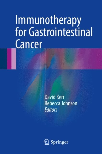 Rebecca Johnson, David Kerr - Immunotherapy for Gastrointestinal Cancer, E-bok