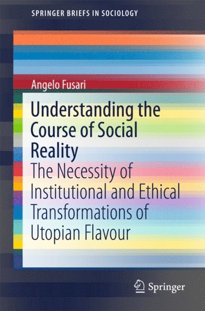 Angelo Fusari - Understanding the Course of Social Reality, E-bok