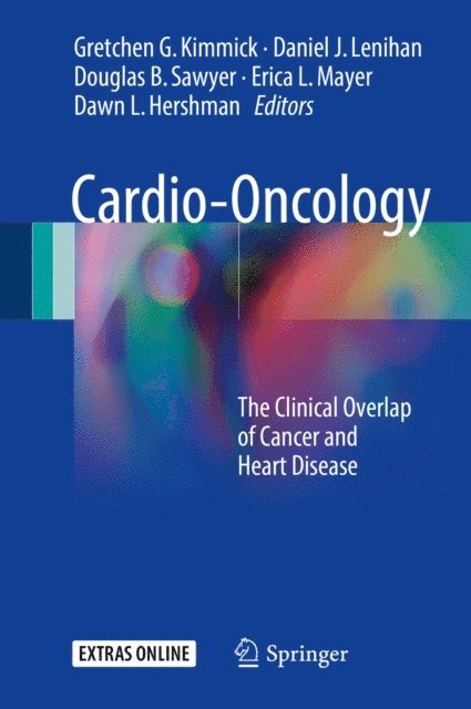 Dawn L. Hershman, Erica L. Mayer, Douglas B. Sawyer, Daniel J. Lenihan, Gretchen G. Kimmick - Cardio-Oncology, E-bok