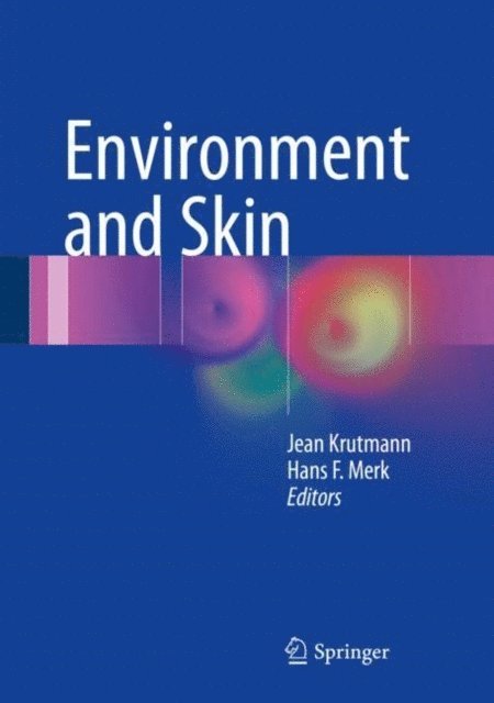 Hans F. Merk, Jean Krutmann - Environment and Skin, E-bok
