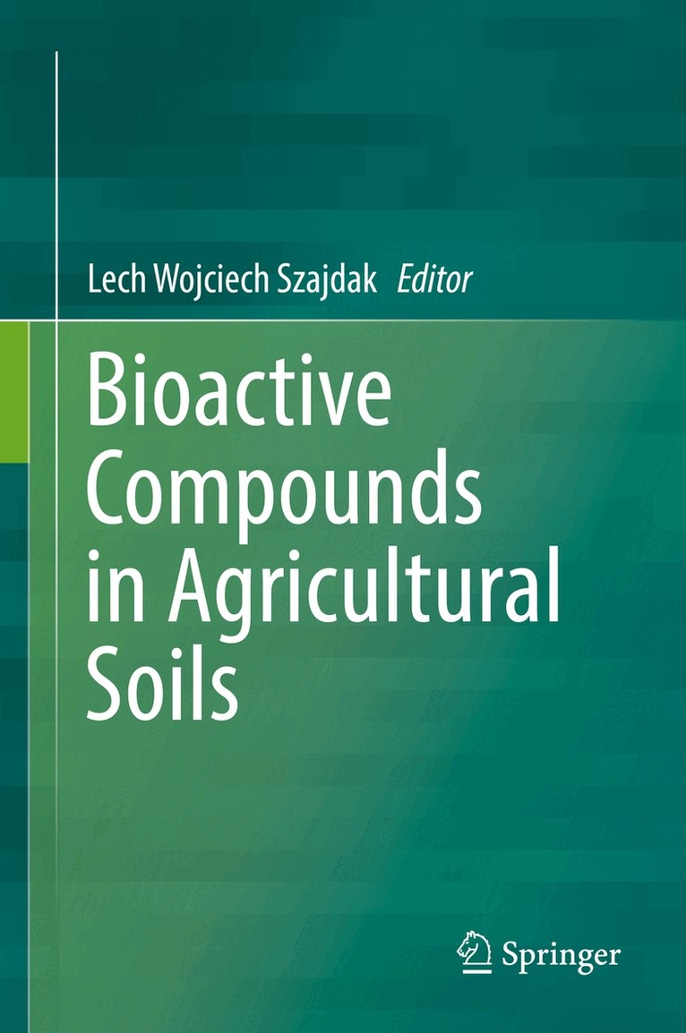Lech Wojciech Szajdak - Bioactive Compounds in Agricultural Soils, Inbunden. Tillgänglighet: Lägg i varukorg