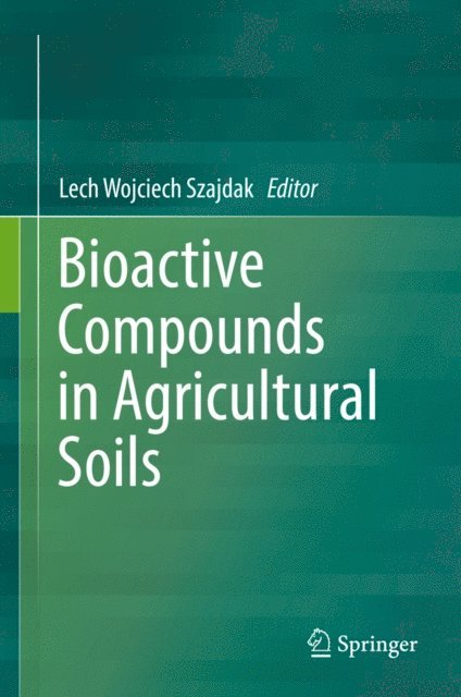 Lech Wojciech Szajdak - Bioactive Compounds in Agricultural Soils, E-bok. Tillgänglighet: Lägg i varukorg