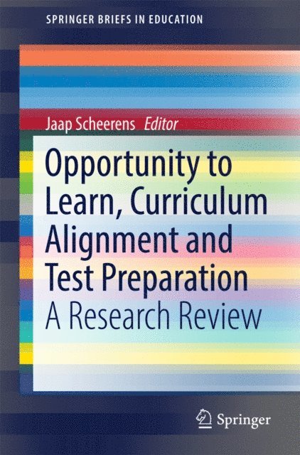 Jaap Scheerens - Opportunity to Learn, Curriculum Alignment and Test Preparation, E-bok