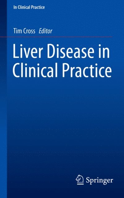 Tim Cross - Liver Disease in Clinical Practice, E-bok