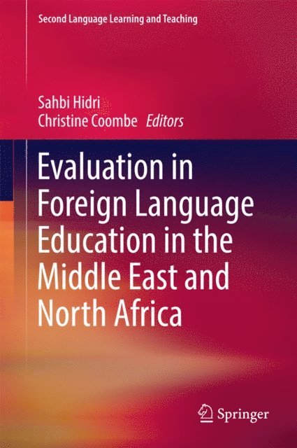 Christine Coombe, Sahbi Hidri - Evaluation in Foreign Language Education in the Middle East and North Africa, E-bok