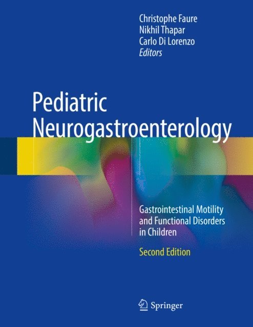 Carlo Di Lorenzo, Nikhil Thapar, Christophe Faure - Pediatric Neurogastroenterology, E-bok
