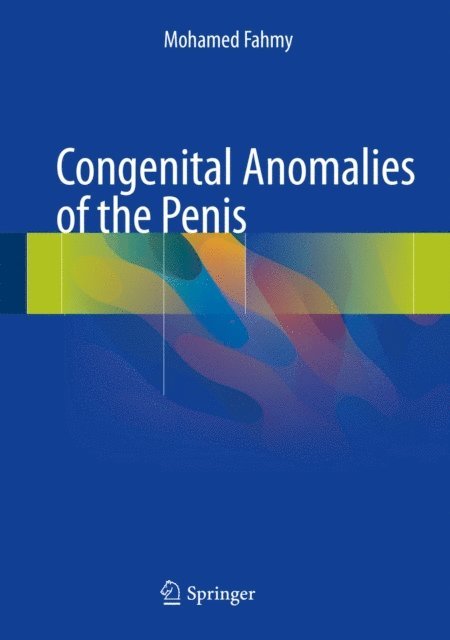 Mohamed Fahmy - Congenital Anomalies of the Penis, E-bok. Tillgänglighet: Lägg i varukorg