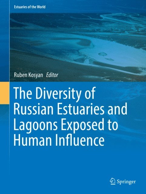 Ruben Kosyan - Diversity of Russian Estuaries and Lagoons Exposed to Human Influence, E-bok