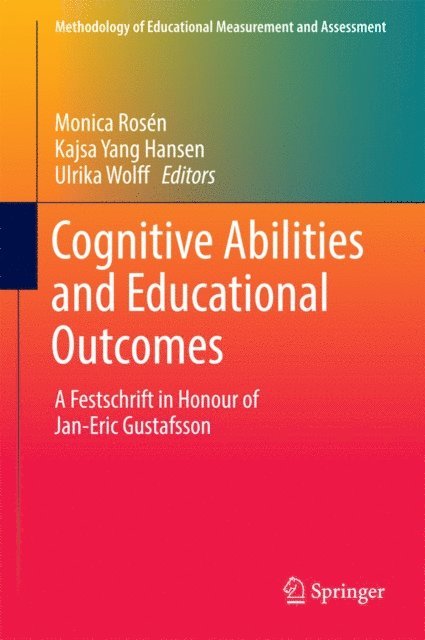 Ulrika Wolff, Kajsa Yang Hansen, Monica Rosen - Cognitive Abilities and Educational Outcomes, E-bok