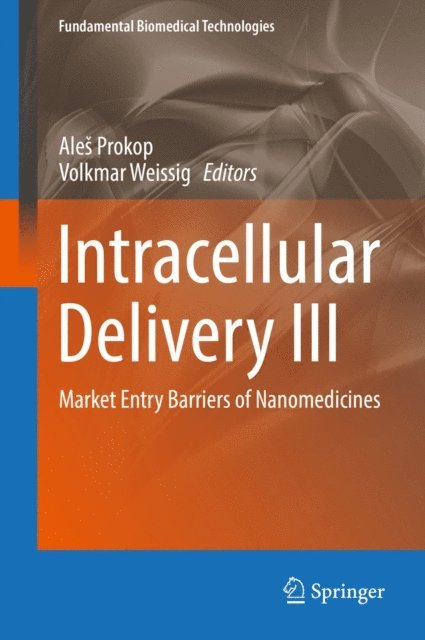 Volkmar Weissig, Ales Prokop - Intracellular Delivery III, E-bok