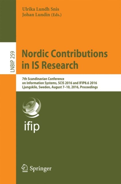 Ulrika Lundh Snis - Nordic Contributions in IS Research, E-bok