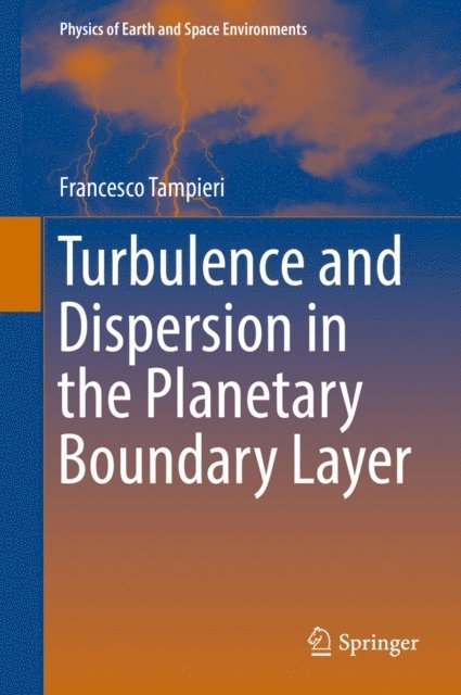 Francesco Tampieri - Turbulence and Dispersion in the Planetary Boundary Layer, E-bok