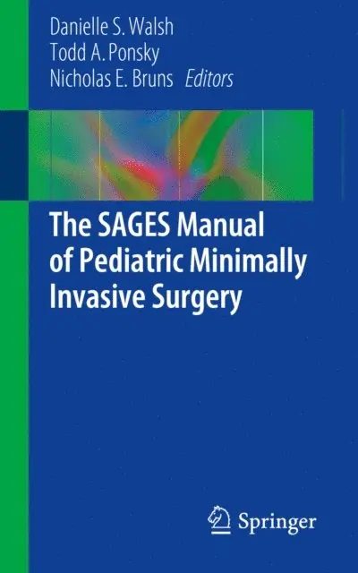Nicholas E. Bruns, Todd A. Ponsky, Danielle S. Walsh - SAGES Manual of Pediatric Minimally Invasive Surgery, E-bok. Tillgänglighet: Lägg i varukorg