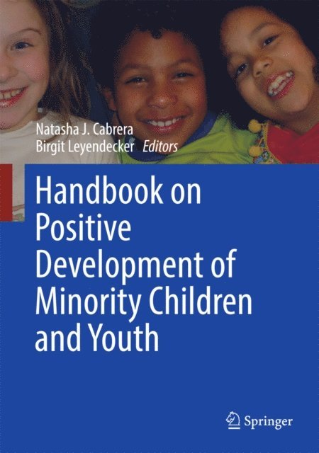 Birgit Leyendecker, Natasha J. Cabrera - Handbook on Positive Development of Minority Children and Youth, E-bok
