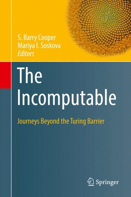 Mariya I. Soskova, S. Barry Cooper - Incomputable, E-bok