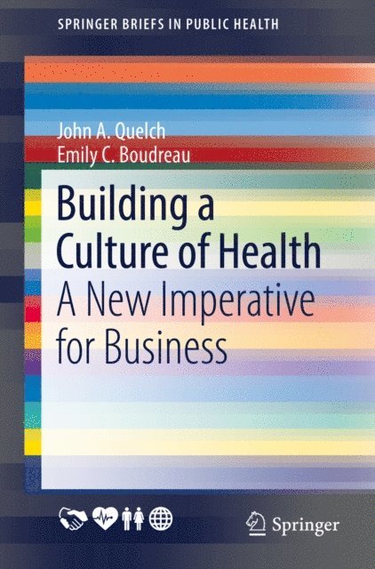 Emily C. Boudreau, John A. Quelch - Building a Culture of Health, E-bok