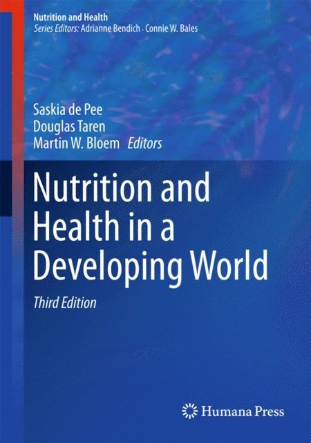 Martin W. Bloem, Douglas Taren, Saskia de Pee - Nutrition and Health in a Developing World, E-bok