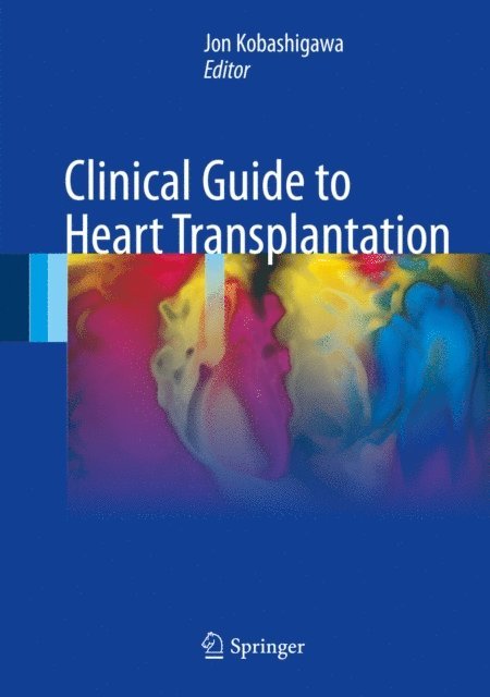Jon Kobashigawa - Clinical Guide to Heart Transplantation, E-bok. Tillgänglighet: Lägg i varukorg