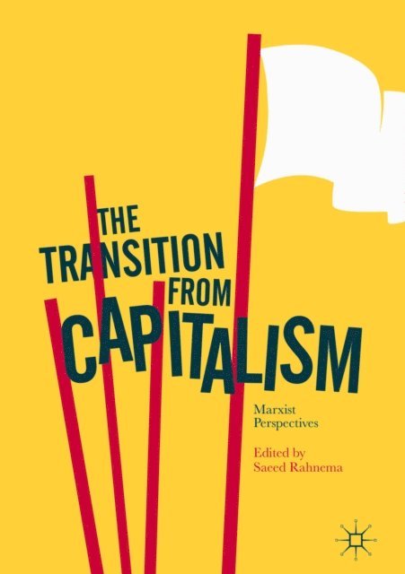 Saeed Rahnema - Transition from Capitalism, E-bok