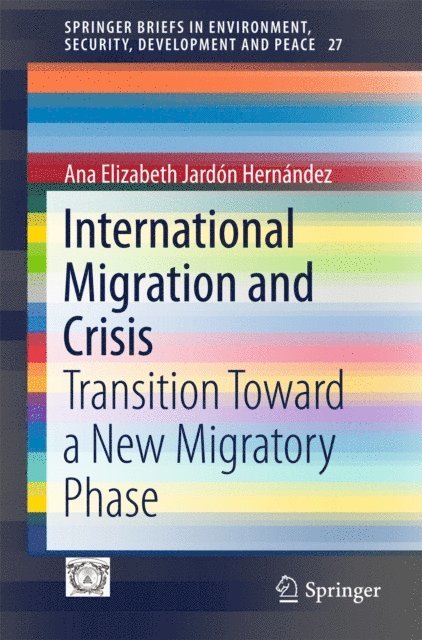 Ana Elizabeth Jardon Hernandez - International Migration and Crisis, E-bok