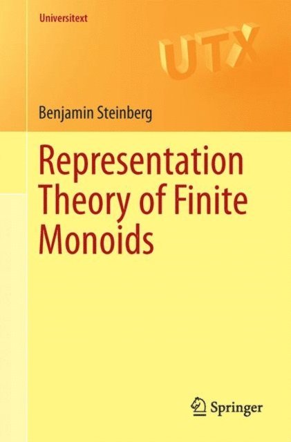 Benjamin Steinberg - Representation Theory of Finite Monoids, E-bok