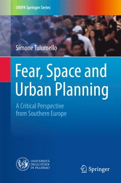 Simone Tulumello - Fear, Space and Urban Planning, E-bok
