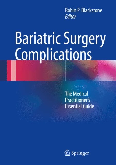 Robin P. Blackstone - Bariatric Surgery Complications, E-bok