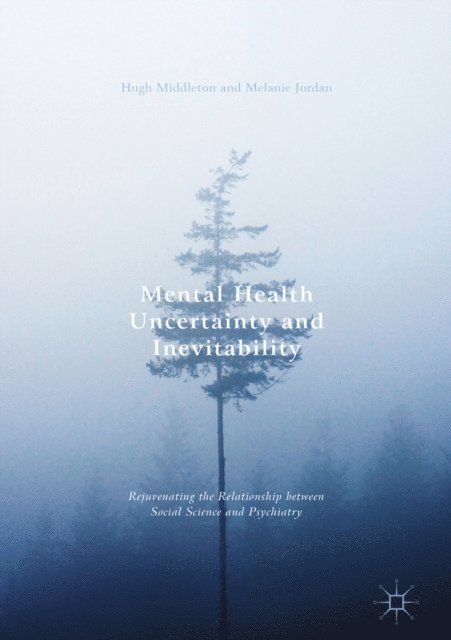 Melanie Jordan, Hugh Middleton - Mental Health Uncertainty and Inevitability, E-bok
