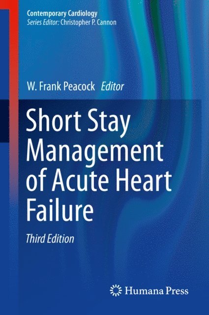 W. Frank Peacock - Short Stay Management of Acute Heart Failure, E-bok