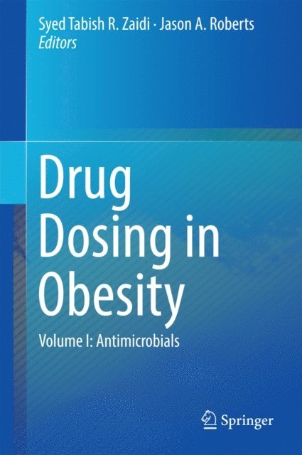 Jason A. Roberts, Syed Tabish R. Zaidi - Drug Dosing in Obesity, E-bok