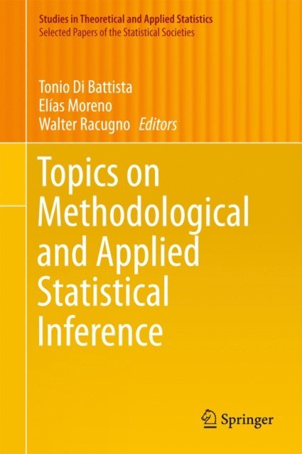 Walter Racugno, Elias Moreno, Tonio Di Battista - Topics on Methodological and Applied Statistical Inference, E-bok