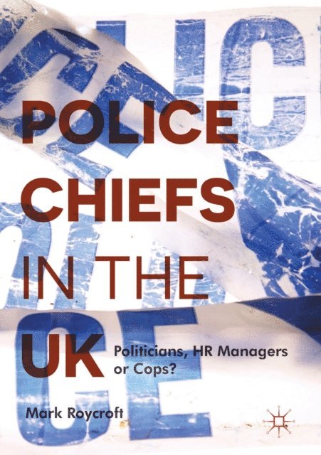 Mark Roycroft - Police Chiefs in the UK, E-bok