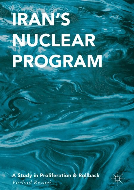 Farhad Rezaei - Iran's Nuclear Program, E-bok
