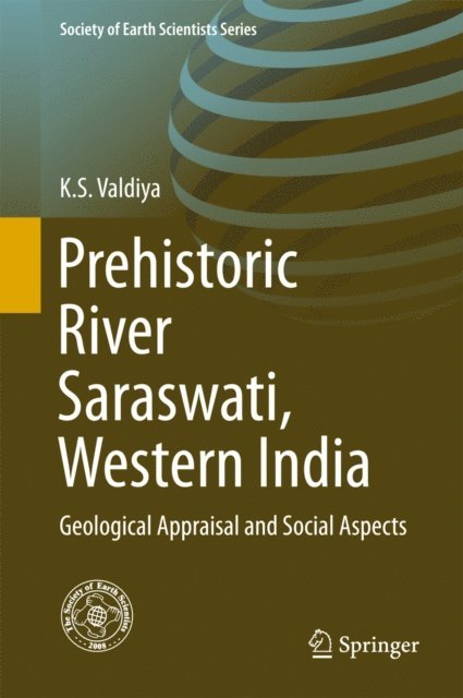 K.S. Valdiya - Prehistoric River Saraswati, Western India, E-bok