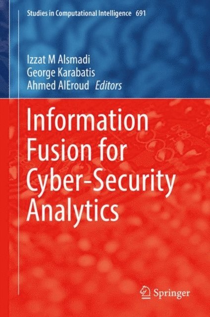 Ahmed Aleroud, George Karabatis, Izzat M Alsmadi - Information Fusion for Cyber-Security Analytics, E-bok
