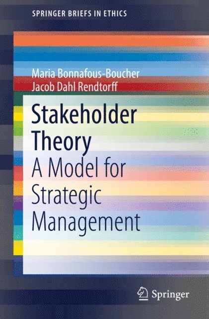 Jacob Dahl Rendtorff, Maria Bonnafous-Boucher - Stakeholder Theory, E-bok