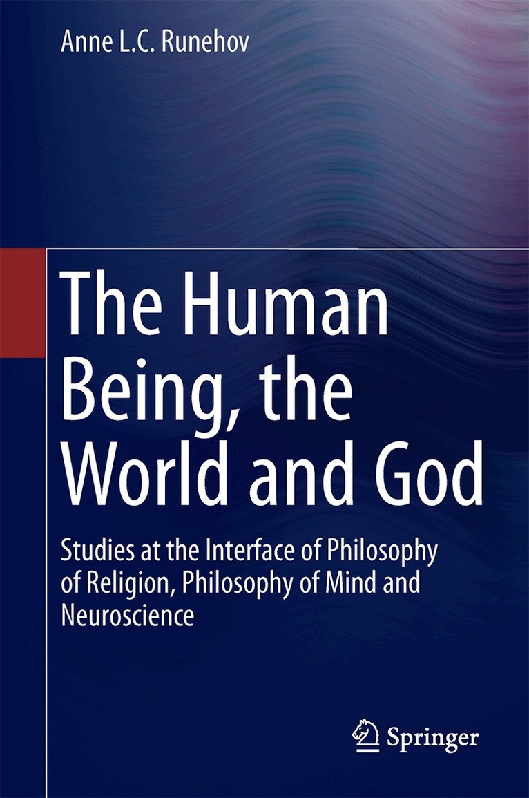 Anne L.C. Runehov - Human Being, the World and God, Inbunden