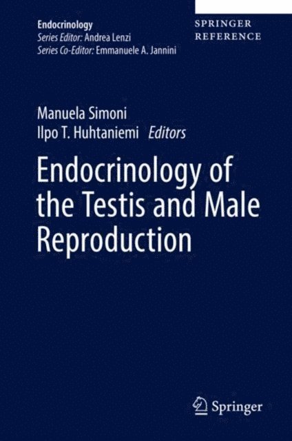 Ilpo T. Huhtaniemi, Manuela Simoni - Endocrinology of the Testis and Male Reproduction, E-bok