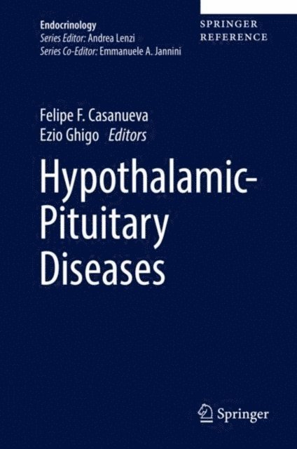 Ezio Ghigo, Felipe F. Casanueva - Hypothalamic-Pituitary Diseases, E-bok