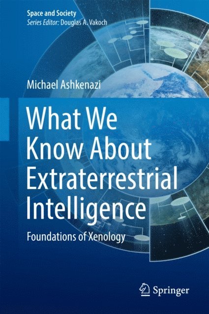 Michael Ashkenazi - What We Know About Extraterrestrial Intelligence, E-bok
