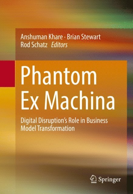 Rod Schatz, Brian Stewart, Anshuman Khare - Phantom Ex Machina, E-bok