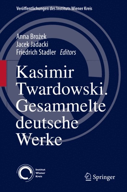 Friedrich Stadler, Jacek Jadacki, Anna Brozek - Kasimir Twardowski, E-bok
