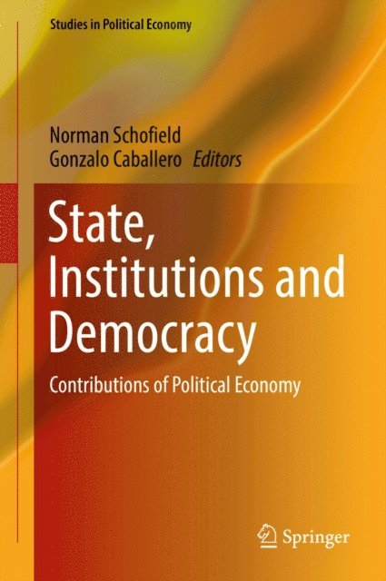 Gonzalo Caballero, Norman Schofield - State, Institutions and Democracy, E-bok