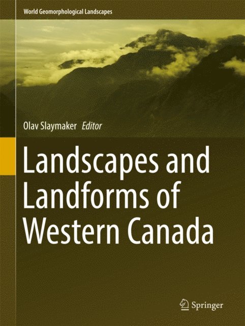 Olav Slaymaker - Landscapes and Landforms of Western Canada, E-bok