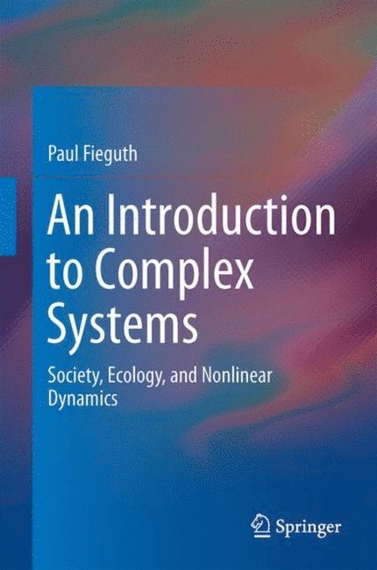Paul Fieguth - Introduction to Complex Systems, E-bok