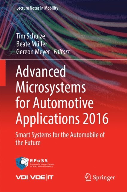 Gereon Meyer, Beate Muller, Tim Schulze - Advanced Microsystems for Automotive Applications 2016, E-bok