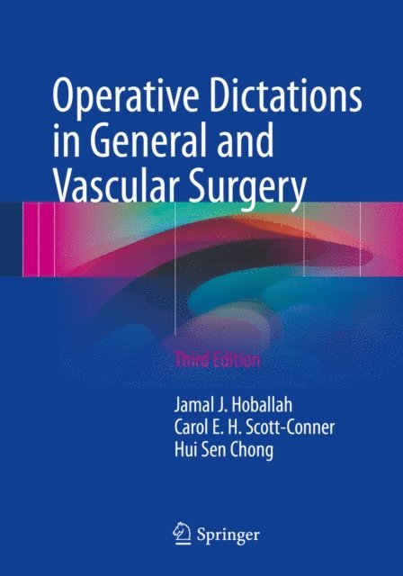 Hui Sen Chong, Carol E. H. Scott-Conner, Jamal J. Hoballah - Operative Dictations in General and Vascular Surgery, E-bok