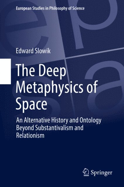 Edward Slowik - Deep Metaphysics of Space, E-bok