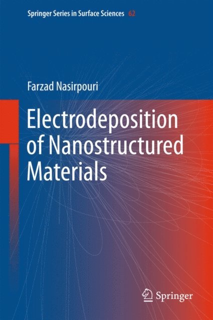 Farzad Nasirpouri - Electrodeposition of Nanostructured Materials, E-bok